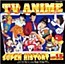 TV Anime Super History Vol. 15