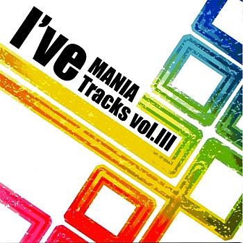 Collection - I`ve Mania Tracks Vol. III - Album (8566) - AniDB